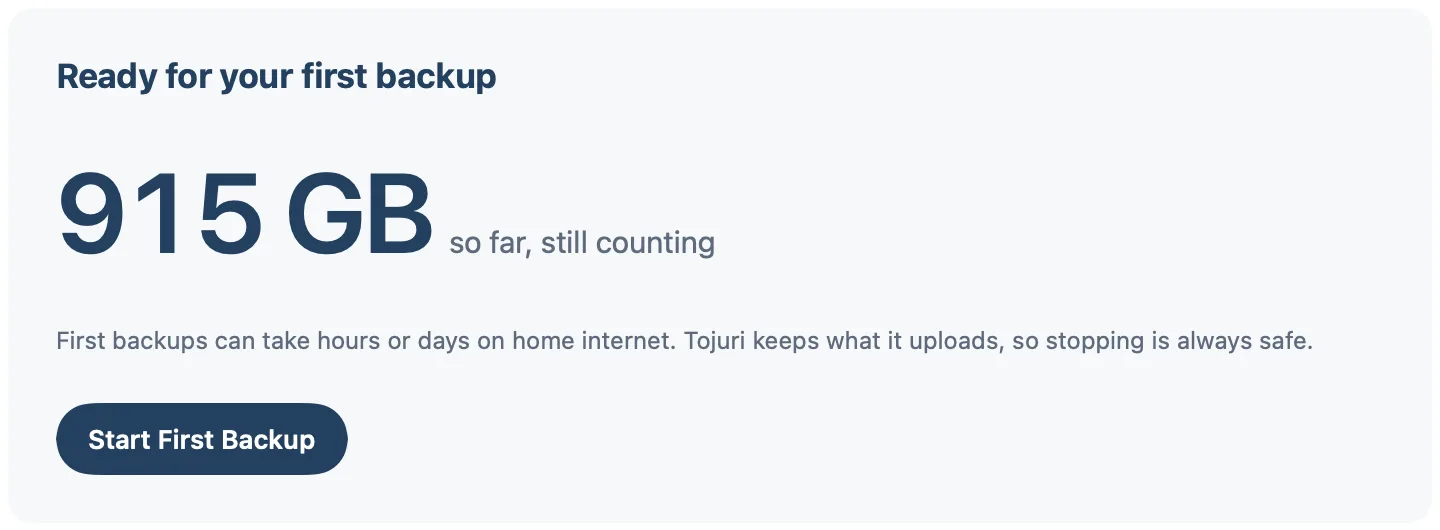 Tojuri's Home, ready for the first backup, with the Start First Backup button.